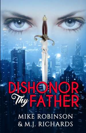 Dishonor Thy Father de Mike Robinson