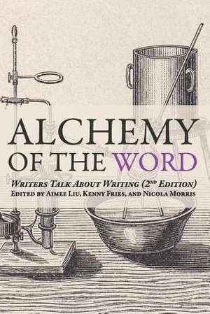 Alchemy of the Word de Aimee Liu