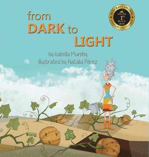 From Dark to Light de Isabella Murphy