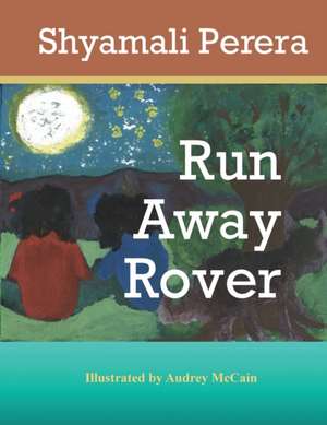 Run Away Rover de Shyamali Perera