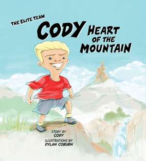 Cody Heart of the Mountain de Cody Runnels