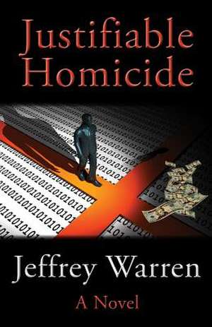 Justifiable Homicide de Jeffrey Warren