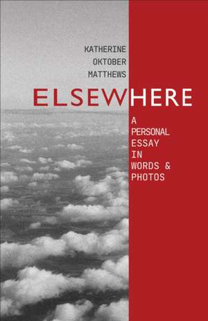 Elsewhere de Katherine Oktober Matthews