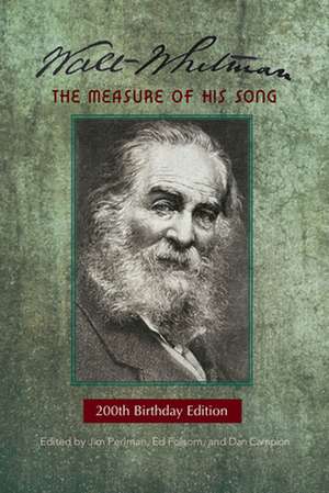 Walt Whitman: The Measure of His Song de Jim Perlman