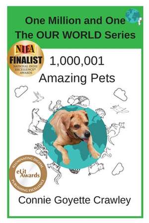 One Million and One Amazing Pets de Connie Goyette Crawley