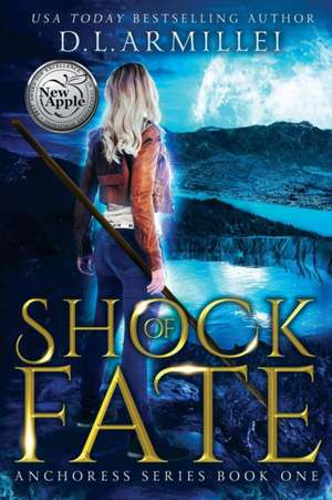 Shock of Fate de D. L. Armillei