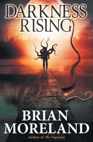 Darkness Rising de Brian Moreland