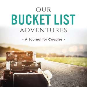 Our Bucket List Adventures de Ashley Kusi