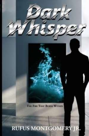 Dark Whisper de Rufus Montgomery Jr.