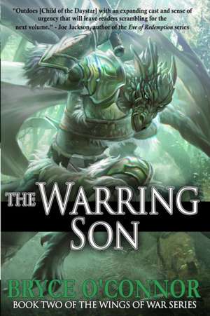 The Warring Son de Bryce O'Connor