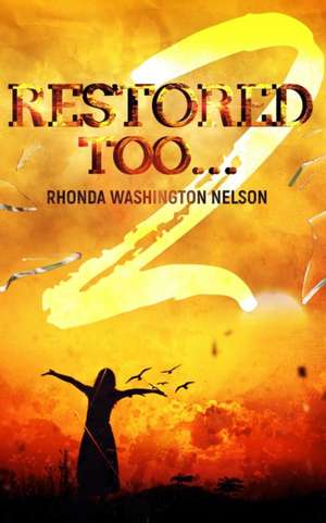 Restored Too de Rhonda Washington-Nelson