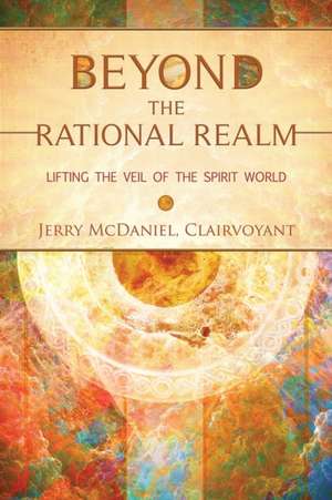 Beyond the Rational Realm de Jerry McDaniel