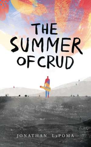 The Summer of Crud de Jonathan Lapoma