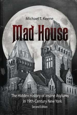 Madhouse de Michael T Keene