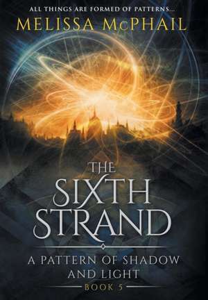 The Sixth Strand de Melissa Mcphail