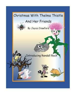 Christmas With Thelma Thistle And Her Friends de Joyce Crawford