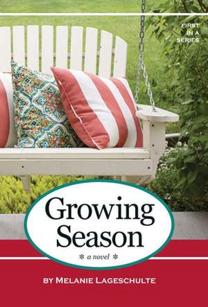 Growing Season de Melanie Lageschulte