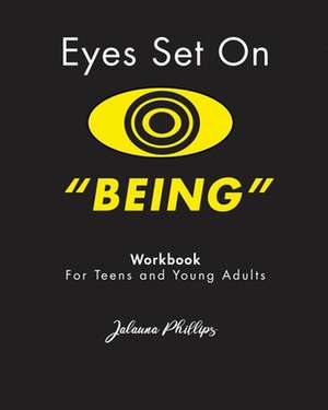 Eyes Set On Being de Jalauna Phillips