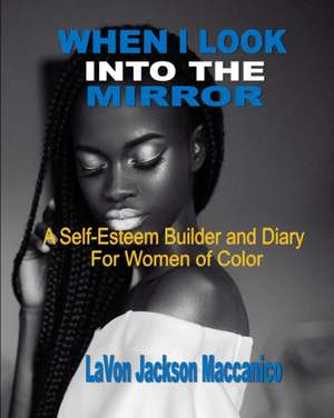 When I Look Into The Mirror de Lavon Jackson Maccanico