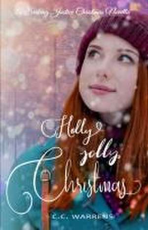 Holly Jolly Christmas de C C Warrens