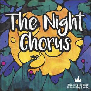 The Night Chorus de Niki Knaub