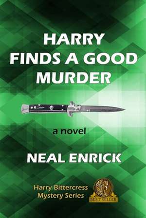 Harry Finds a Good Murder de Neal Enrick