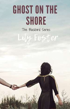 Ghost on the Shore de Lily Foster