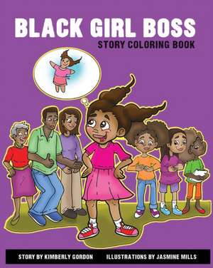 Black Girl Boss Story Coloring Book de Kimberly J Gordon