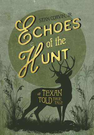 Echoes of the Hunt de Jr. Stan Corvin