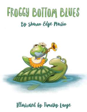 Froggy Bottom Blues de Sharon Martin