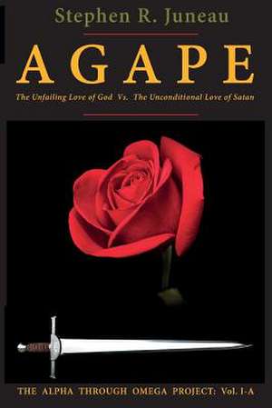 AGAPE- Part A de Stephen R Juneau