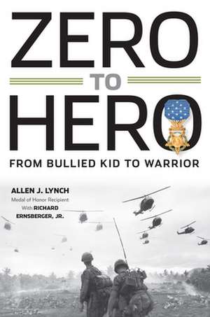 Zero to Hero: From Bullied Kid to Warrior de Allen J. Lynch