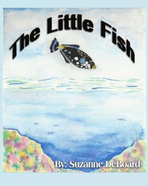 The Little Fish de Suzanne C. de Board