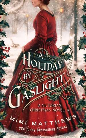 A Holiday By Gaslight de Mimi Matthews