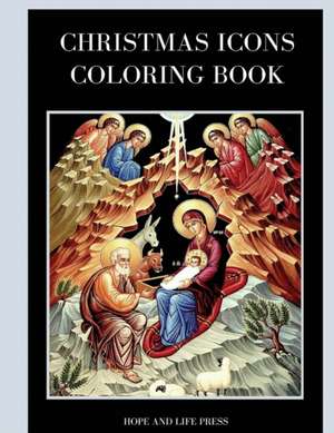 Christmas Icons Coloring Book de Hope and Life Press