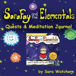 Sara Fay and the Elementals de Sara Watchorn