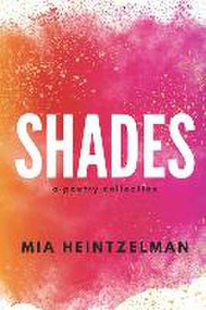 Shades de Mia Heintzelman