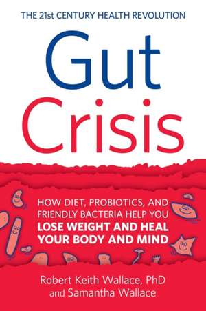 Gut Crisis de Robert Keith Wallace