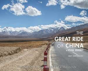 The Great Ride Of China de Amy Mathieson