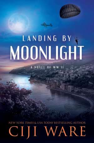 Landing by Moonlight de Ciji Ware