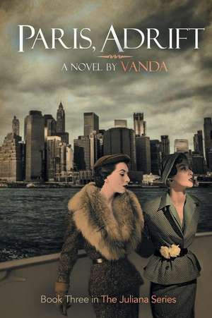 Paris, Adrift (Book 3) de Vanda Writer