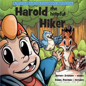 Harold the Helpful Hiker de Jeffrey Zygmont