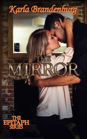 The Mirror de Karla Brandenburg