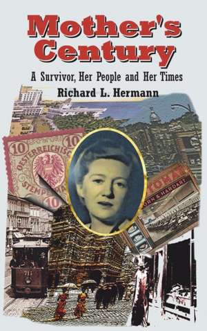 Mother's Century de Richard L. Hermann