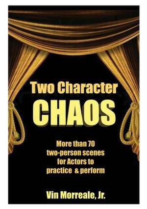 Two Character Chaos de Vin Morreale Jr.