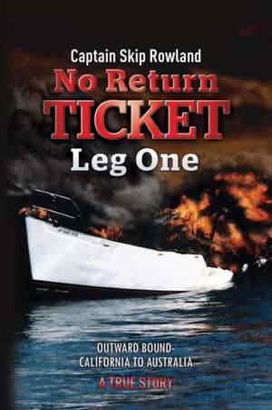 No Return Ticket - Leg One de Captain Skip Rowland