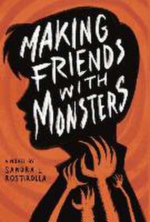 Making Friends With Monsters de Sandra L Rostirolla