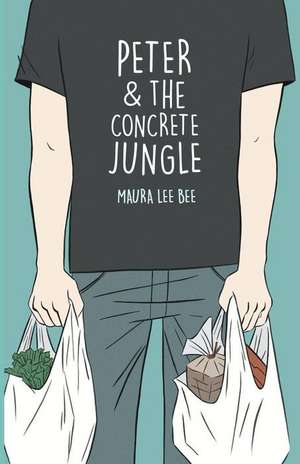 Peter & The Concrete Jungle de Maura Lee Bee