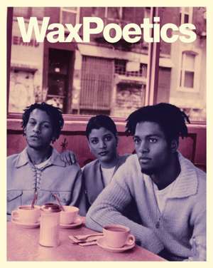 Wax Poetics Journal Issue 68 (Paperback) de Various Authors