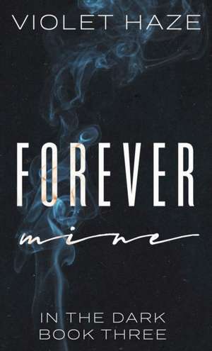 Forever Mine de Violet Haze